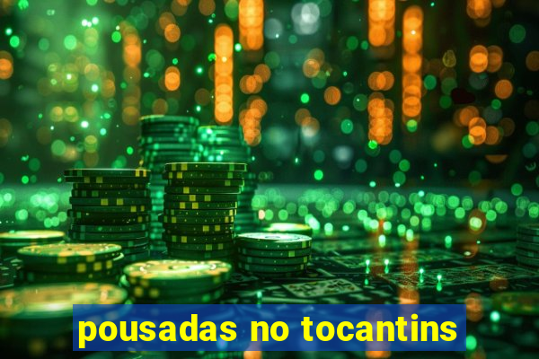 pousadas no tocantins